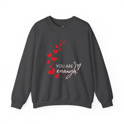 You are Enough- Hearts- Love- Unisex Sweatshirt-Gift for Him-Her-Ultim