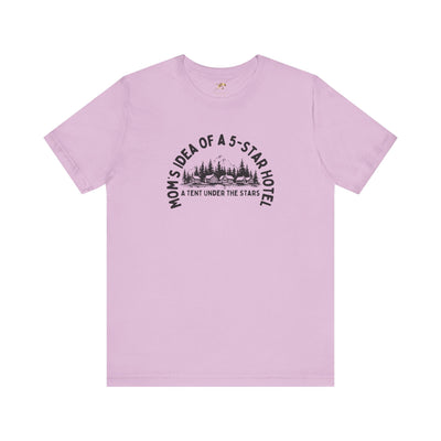 Mom's 5-Star Hotel Camping Tee, Unisex Comfort Shirt, Nature Lover Gif