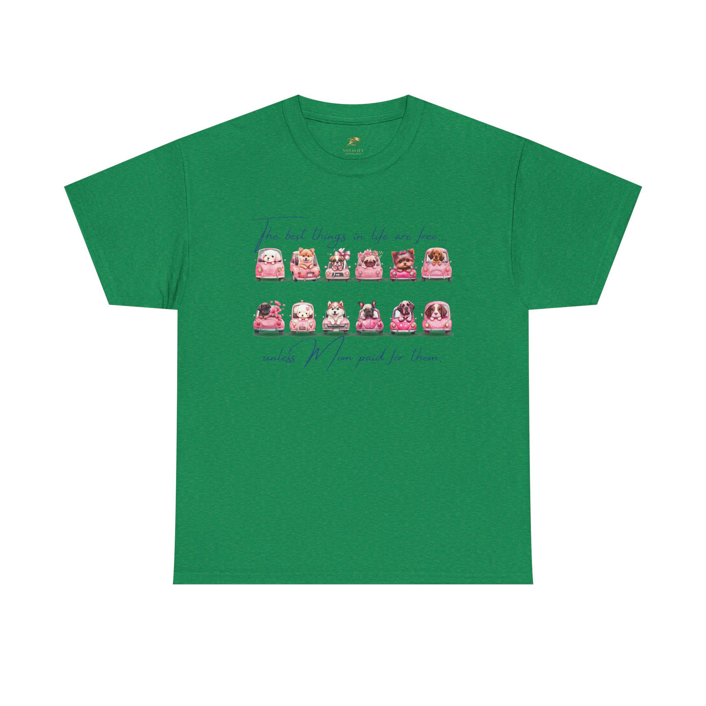 Cute Dogs Mother's Day T-Shirt, Best Things In Life Are Free, Unisex Tee, Gift For Mom, Heavy Cotton Shirt, Mother's Day Gift - NOTALIFY