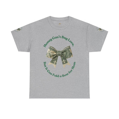 Mother's Day Money Bow Unisex Tee, Love for Mom, Gift for Her, Mother's Day Shirt, Funny Mom Tee, Mom makes Money, Mom but it all for me - NOTALIFY