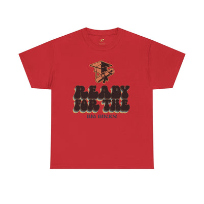 Graduation Shirt "Ready for the Big Bucks" | Funny Grad T-Shirt | Coll