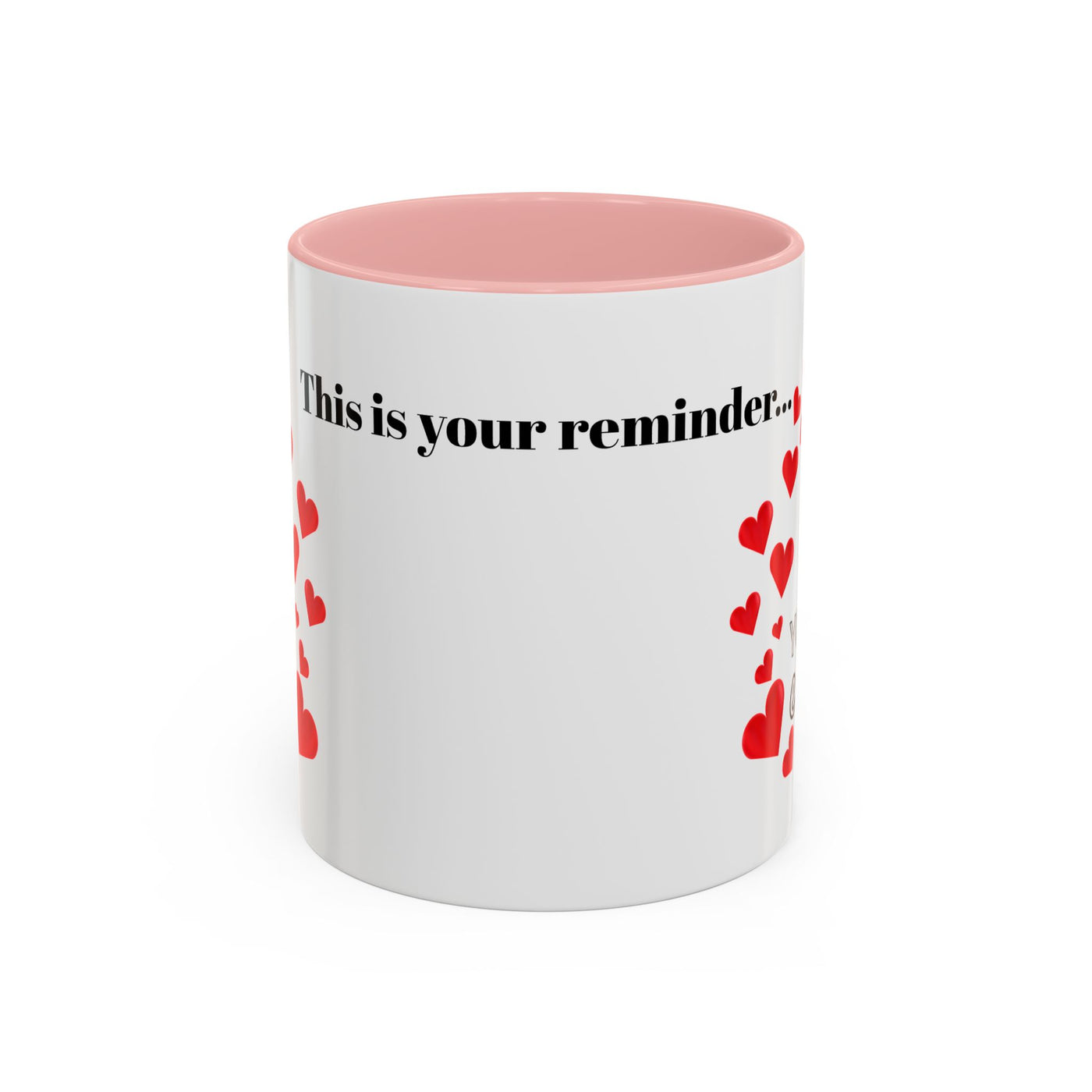 Accent Coffee Mug - You are Enough Mug - Custom Red Hearts Accent Coffee Cup Personalized Gift, Ceramic Mug, Kitchen Decor, Drinkware, Gift - NOTALIFY