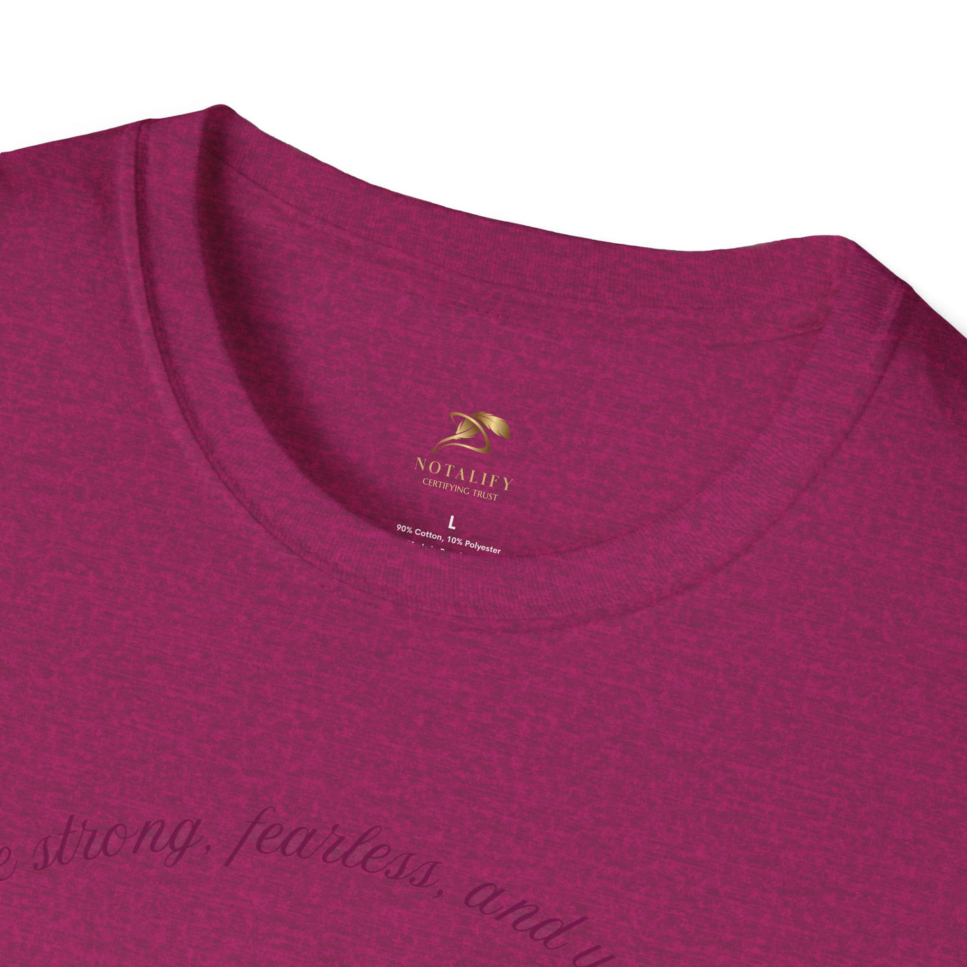 Empowering Unisex T-Shirt - Strong Fearless Unstoppable Motivational Tee for Women - NOTALIFY