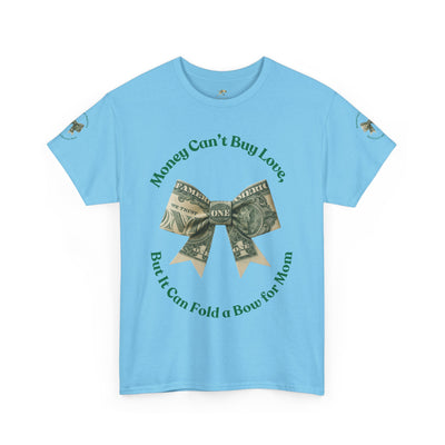 Mother's Day Money Bow Unisex Tee, Love for Mom, Gift for Her, Mother's Day Shirt, Funny Mom Tee, Mom makes Money, Mom but it all for me - NOTALIFY