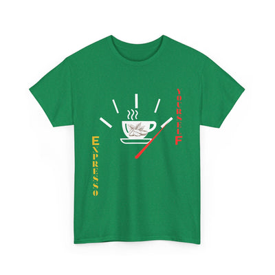 Expresso Yourself coffee T-shirt with espresso cup and fuel gauge design.