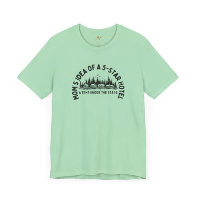 Mom's 5-Star Hotel Camping Tee, Unisex Comfort Shirt, Nature Lover Gif