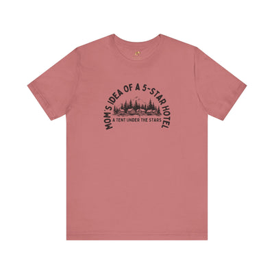 Mom's 5-Star Hotel Camping Tee, Unisex Comfort Shirt, Nature Lover Gif
