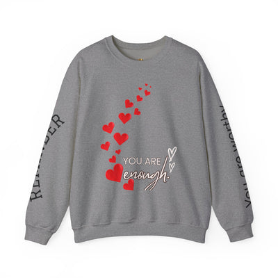 You are Enough Hearts Love Sweatshirt - Unisex Heavy Blend Crewneck, Gift for Him Her, Ultimate Comfort, Every Season, Unisex Sweatshirt - NOTALIFY