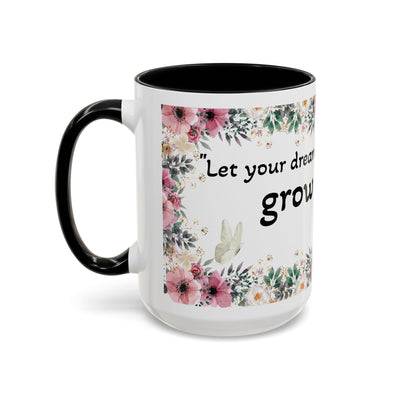 Mug, Inspirational Quote, Gift for Garden LOVERS, Wildflower Lover, Gardening Mug, Motivational Coffee Cup - NOTALIFY