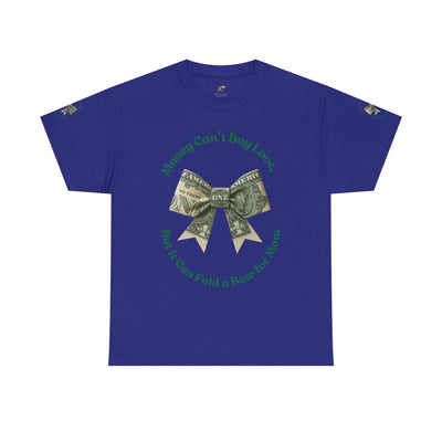 Mother's Day Money Bow Unisex Tee, Love for Mom, Gift for Her, Mother's Day Shirt, Funny Mom Tee, Mom makes Money, Mom but it all for me - NOTALIFY