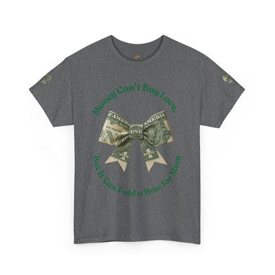 Mother's Day Money Bow Unisex Tee, Love for Mom, Gift for Her, Mother's Day Shirt, Funny Mom Tee, Mom makes Money, Mom but it all for me - NOTALIFY