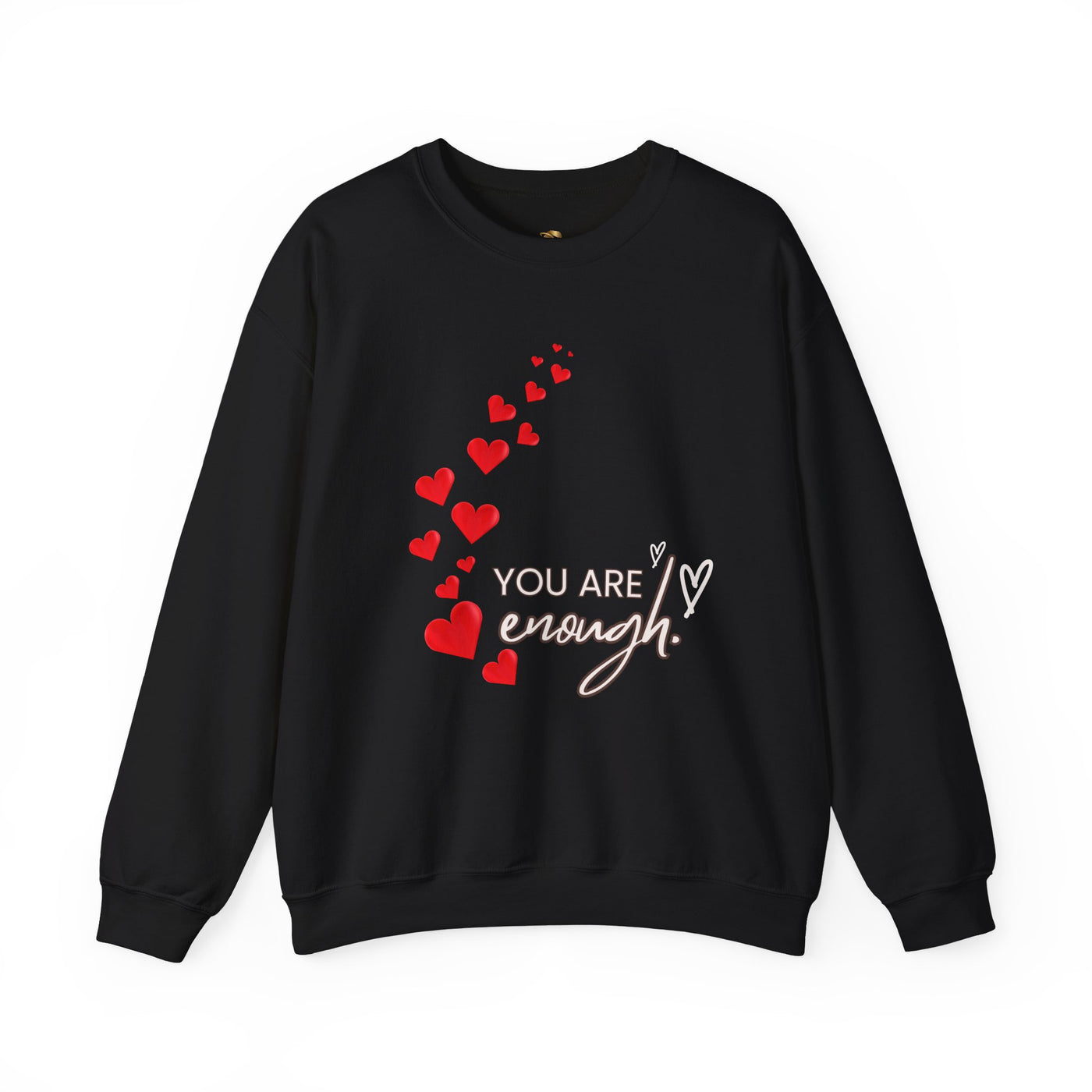 You are Enough- Hearts- Love- Unisex Sweatshirt-Gift for Him-Her-Ultim
