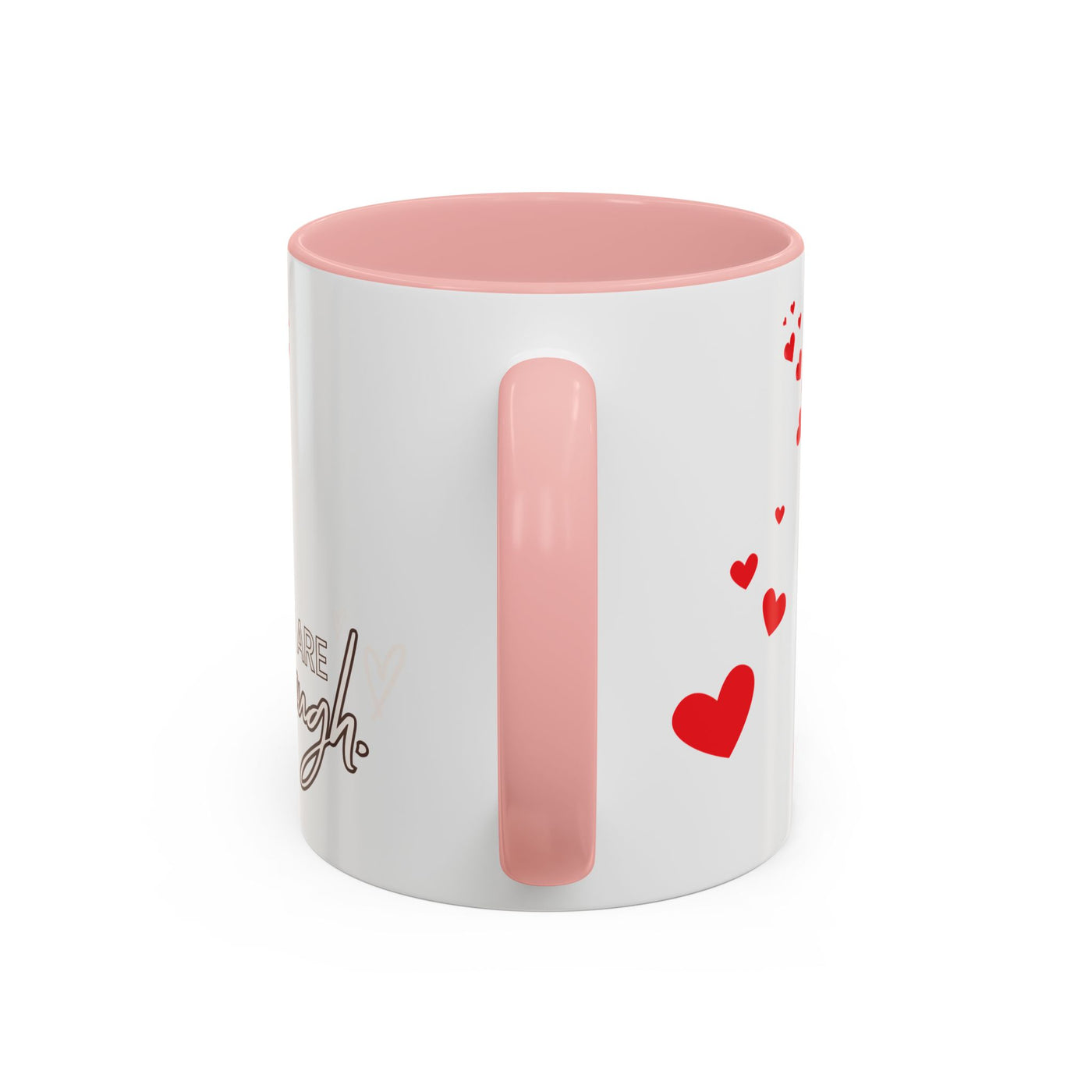 Accent Coffee Mug - You are Enough Mug - Custom Red Hearts Accent Coffee Cup Personalized Gift, Ceramic Mug, Kitchen Decor, Drinkware, Gift - NOTALIFY