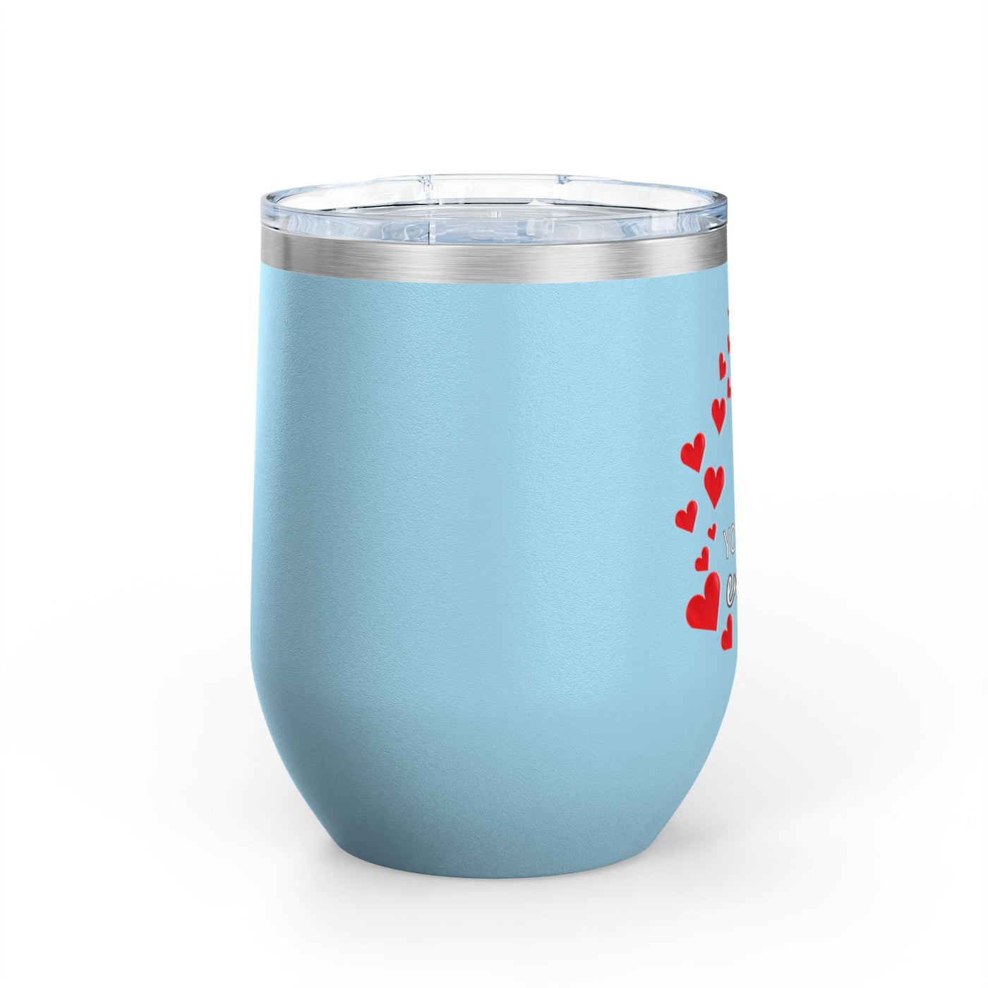 Positive affirmation wine tumbler with hearts, 12oz stainless steel insulated cup.