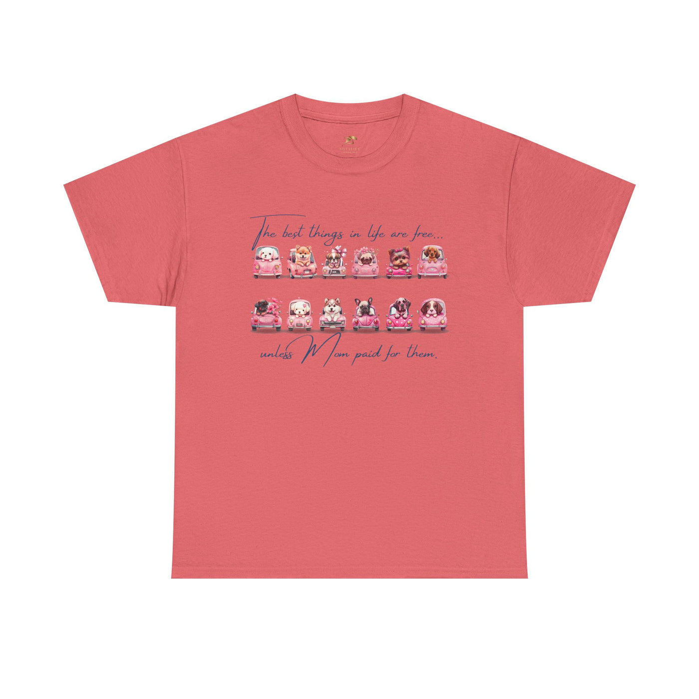 Cute Dogs Mother's Day T-Shirt, Best Things In Life Are Free, Unisex Tee, Gift For Mom, Heavy Cotton Shirt - NOTALIFY