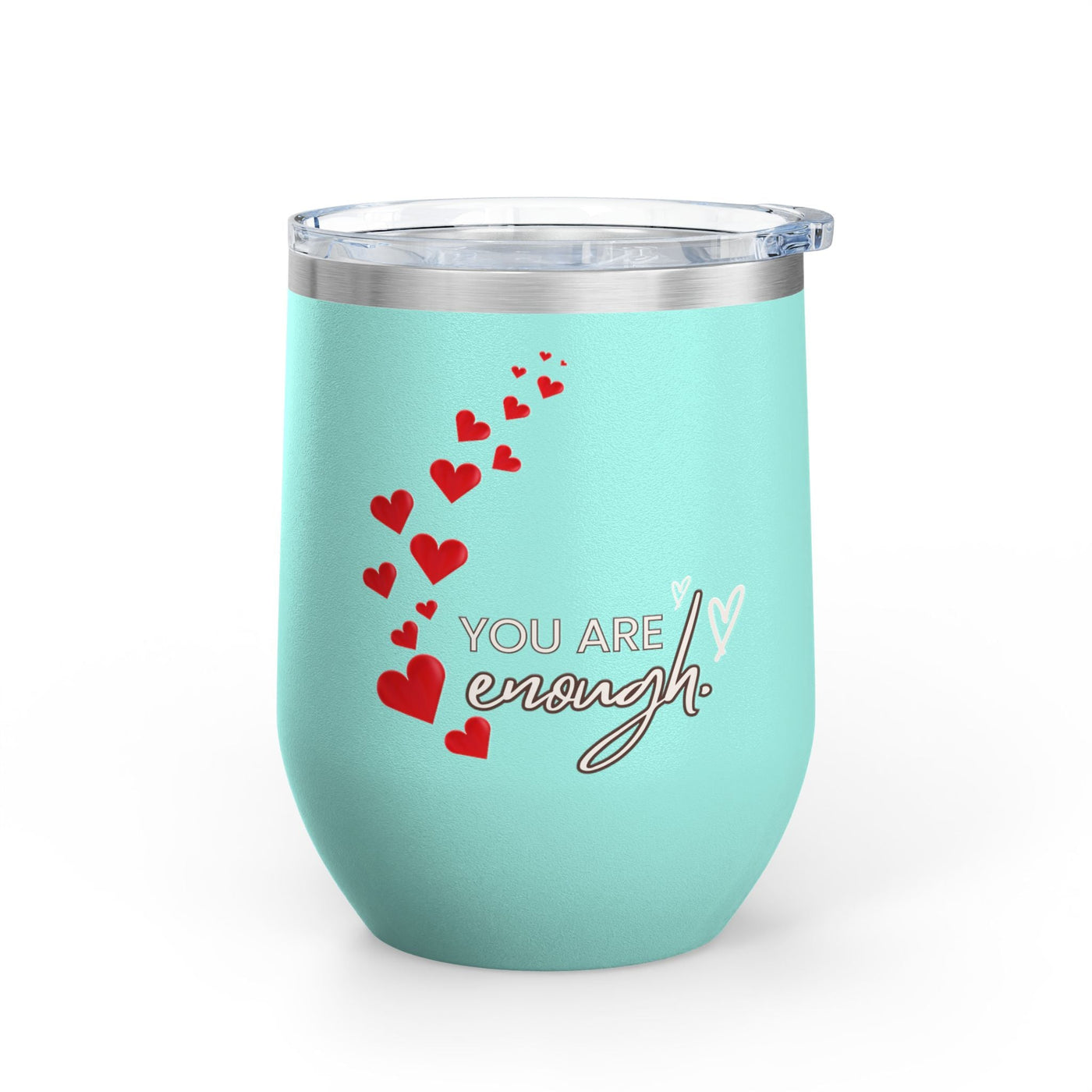 Positive affirmation wine tumbler with "You are enough" inscription, mint color, 12oz stainless steel, insulated with red heart design.