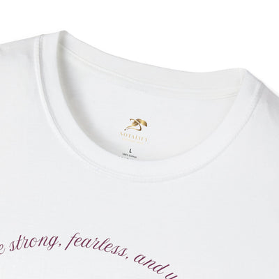 Empowering Unisex T-Shirt - Strong Fearless Unstoppable Motivational Tee for Women - NOTALIFY