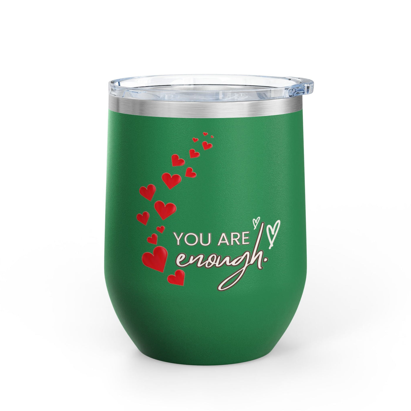 Green stainless steel wine tumbler with "You are enough" affirmation, decorated with red hearts, 12oz capacity, insulated with leak-proof lid.