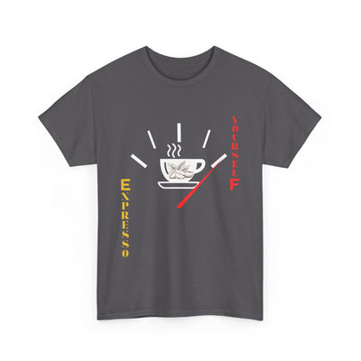 Unisex Expresso Yourself coffee T-shirt featuring steaming espresso cup and fuel gauge design.