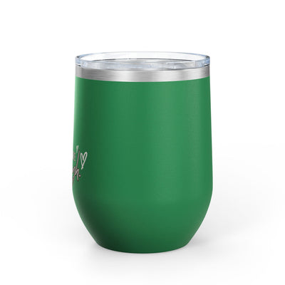 Stainless steel wine tumbler with positive affirmation, 12oz, double-wall insulated, green finish.