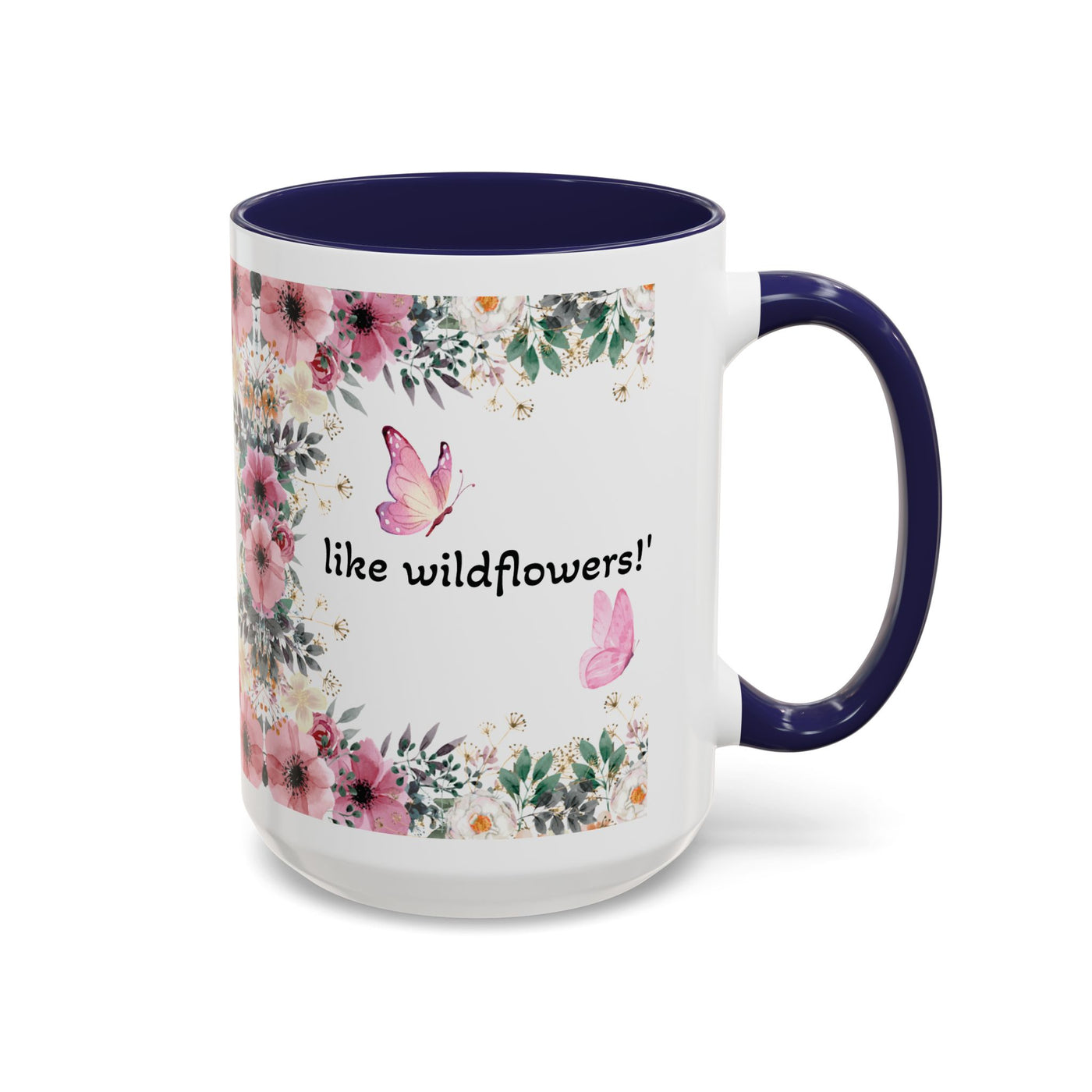 Mug, Inspirational Quote, Gift for Garden LOVERS, Wildflower Lover, Gardening Mug, Motivational Coffee Cup - NOTALIFY