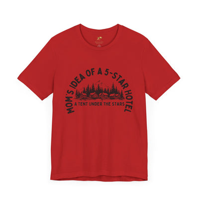 Nature Lover Unisex Tee, Mom's 5-Star Hotel Camping Shirt, Adventure Apparel, Family Camping Gear, Fun Outdoor Gift, Comfortable Shirts, MOM - NOTALIFY
