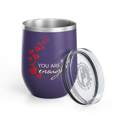 Positive Affirmation Wine Tumbler with "You're Enough" message, 12oz stainless steel, insulated.
