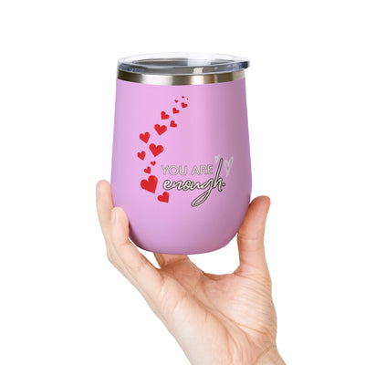Positive Affirmation Wine Tumbler, 12oz stainless steel insulated cup with "You're enough" message, pink finish, gift for coffee and wine lovers.