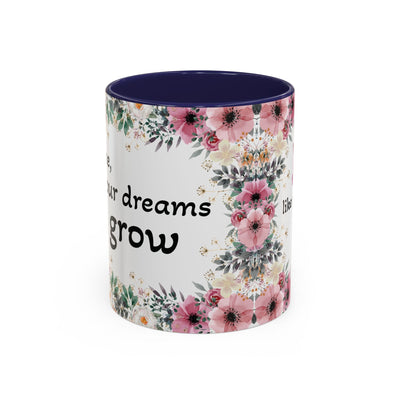 Inspirational quote mug with floral design, perfect for garden lovers and nature enthusiasts.