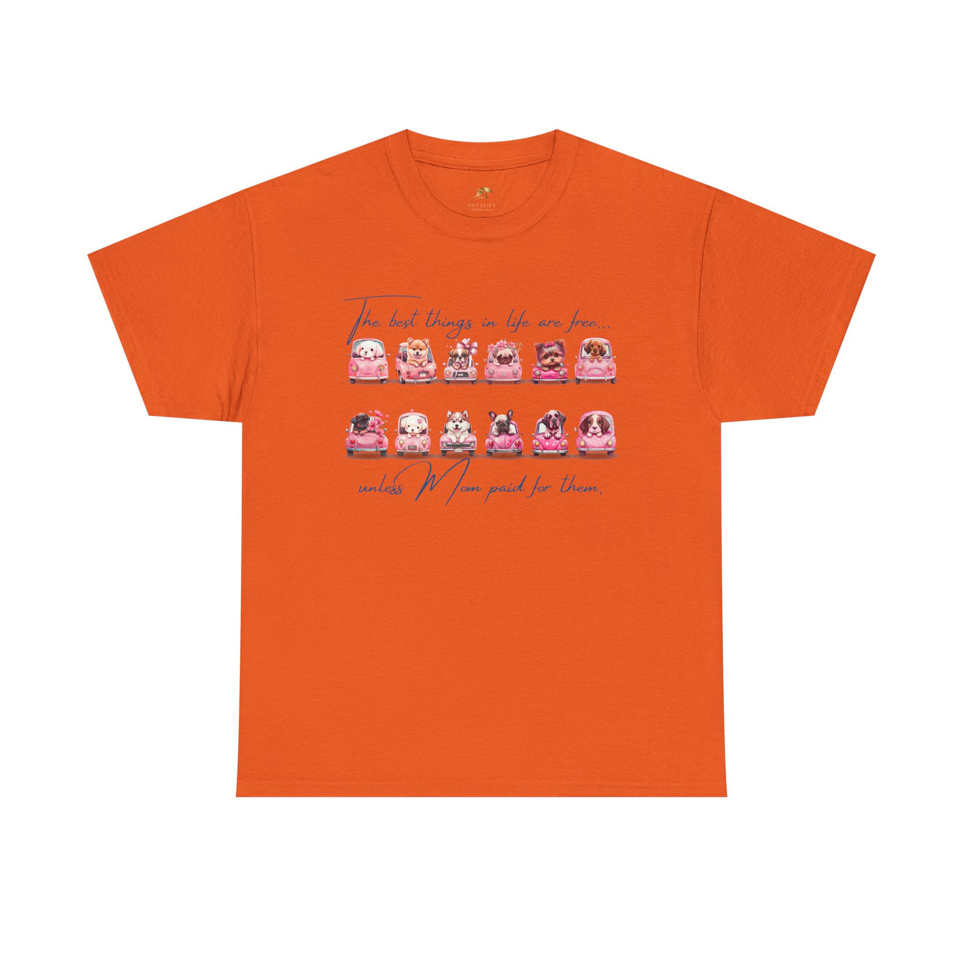 Cute Dogs Mother's Day T-Shirt, Best Things In Life Are Free, Unisex Tee, Gift For Mom, Heavy Cotton Shirt, Mother's Day Gift - NOTALIFY