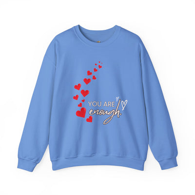 You are Enough- Hearts- Love- Unisex Sweatshirt-Gift for Him-Her-Ultim