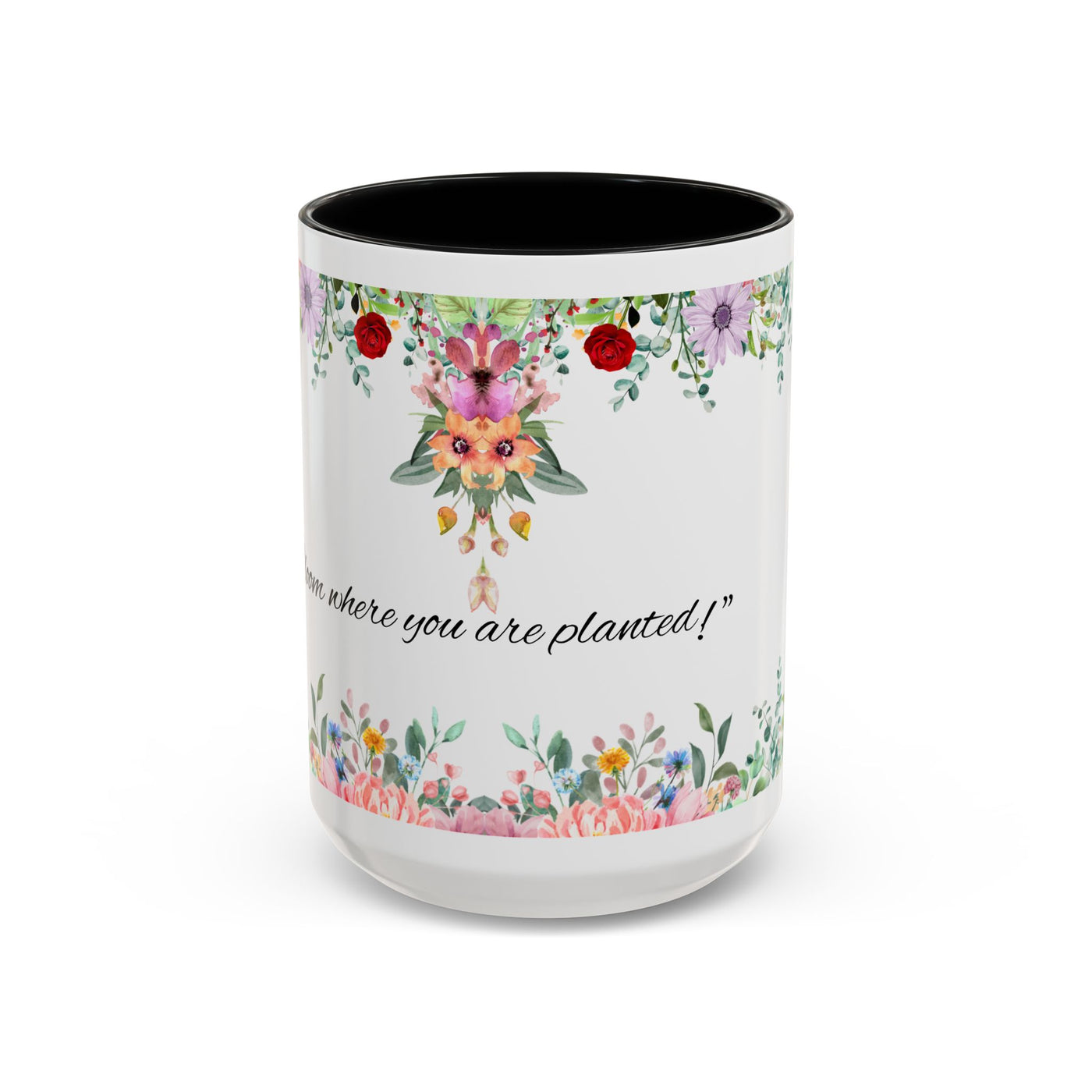 Mug, Inspirational Ceramic Cup w/ Flower Design, Bloom where you are planted, Gift for her/him, Quote Tea Mug, Home Office Decor, - NOTALIFY