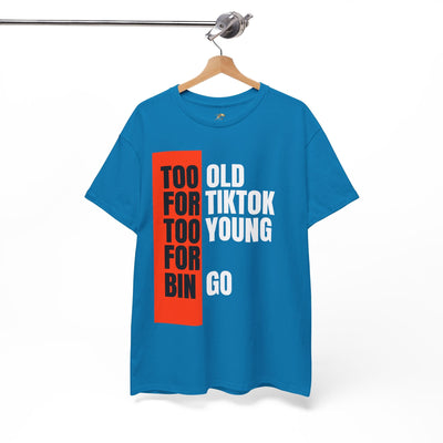 Blue T-shirt with "Too Old For TikTok, Too Young For Bingo" text in bold black, white, and orange.