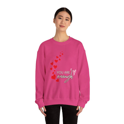 You are Enough- Hearts- Love- Unisex Sweatshirt-Gift for Him-Her-Ultim