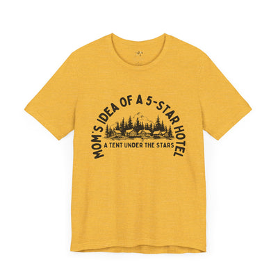Nature Lover Unisex Tee, Mom's 5-Star Hotel Camping Shirt, Adventure Apparel, Family Camping Gear, Fun Outdoor Gift, Comfortable Shirts, MOM - NOTALIFY