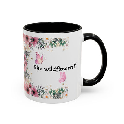 Mug, Inspirational Quote, Gift for Garden LOVERS, Wildflower Lover, Gardening Mug, Motivational Coffee Cup - NOTALIFY