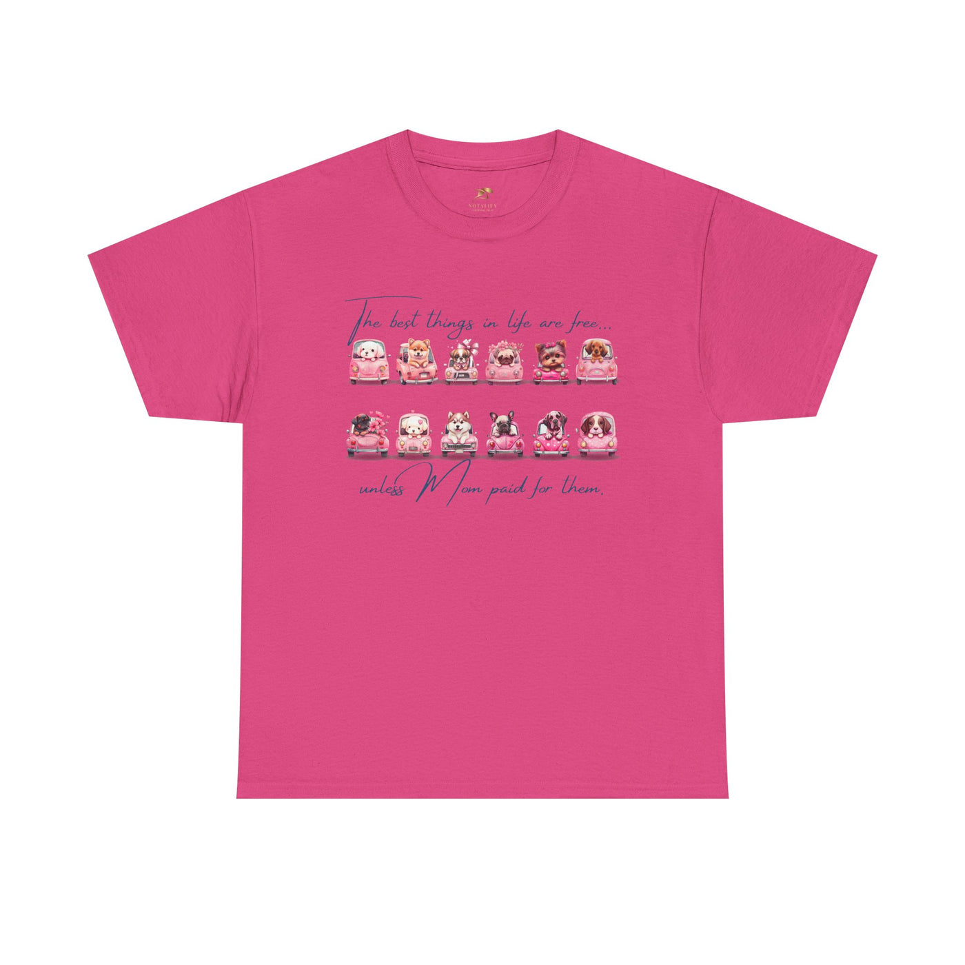 Cute Dogs Mother's Day T-Shirt, Best Things In Life Are Free, Unisex Tee, Gift For Mom, Heavy Cotton Shirt, Mother's Day Gift - NOTALIFY
