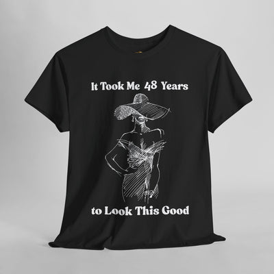 Elegant women's t-shirt with "It Took Me 48 Years to Look This Good" slogan and minimalist woman sketch, perfect funny birthday gift.