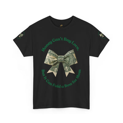 Mother's Day Money Bow Unisex Tee, Love for Mom, Gift for Her, Mother's Day Shirt, Funny Mom Tee, Mom makes Money, Mom but it all for me - NOTALIFY