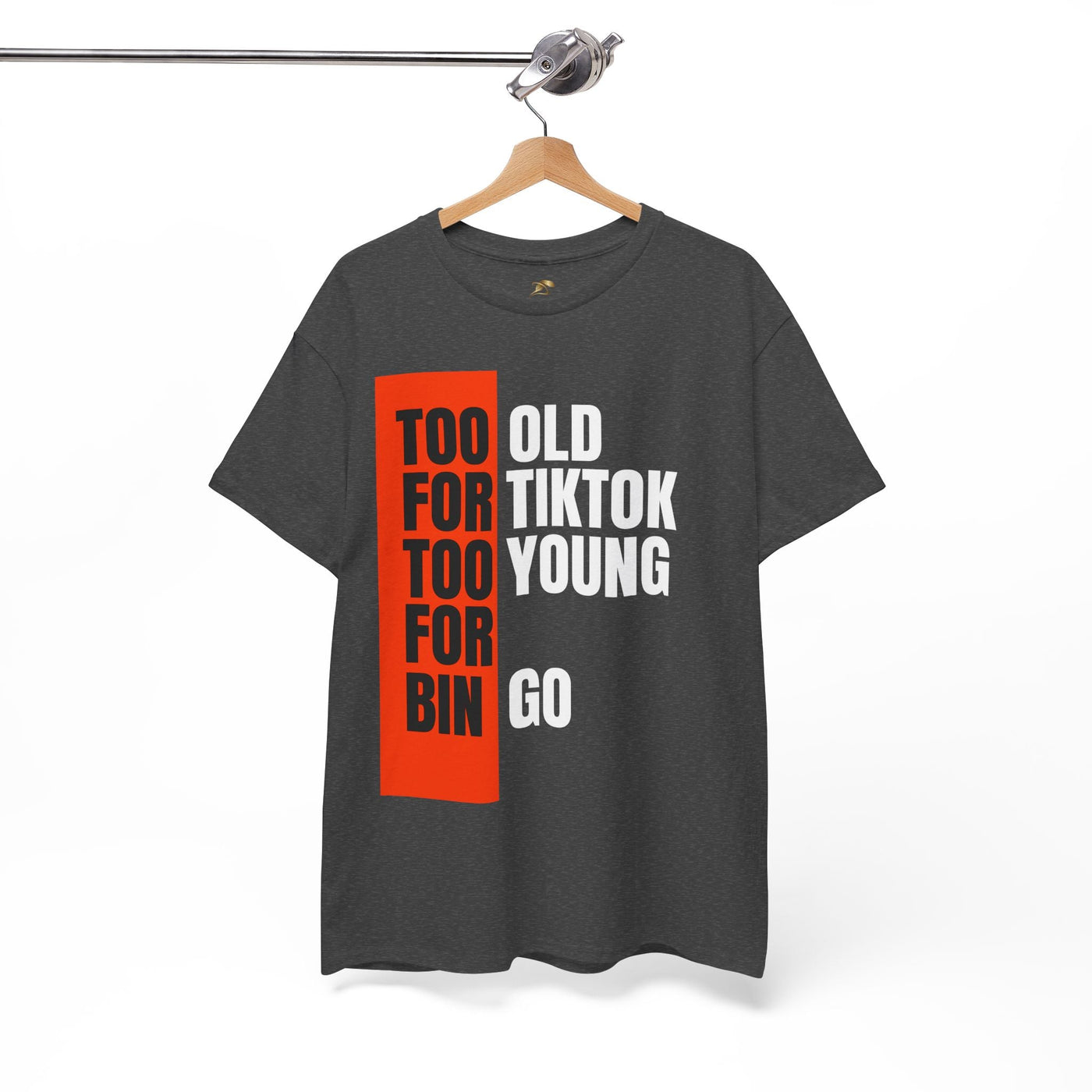 Funny "Too Old For TikTok, Too Young For Bingo" t-shirt, perfect Gen X and Millennial humor, black text with orange accent.