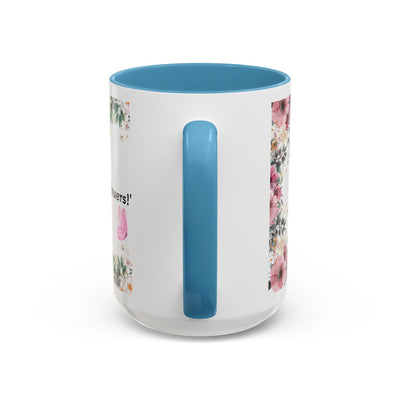 Mug, Inspirational Quote, Gift for Garden LOVERS, Wildflower Lover, Gardening Mug, Motivational Coffee Cup - NOTALIFY