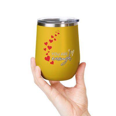 12oz Positive Affirmation Wine Tumbler with "You're enough" message, stainless steel insulated, yellow with hearts.