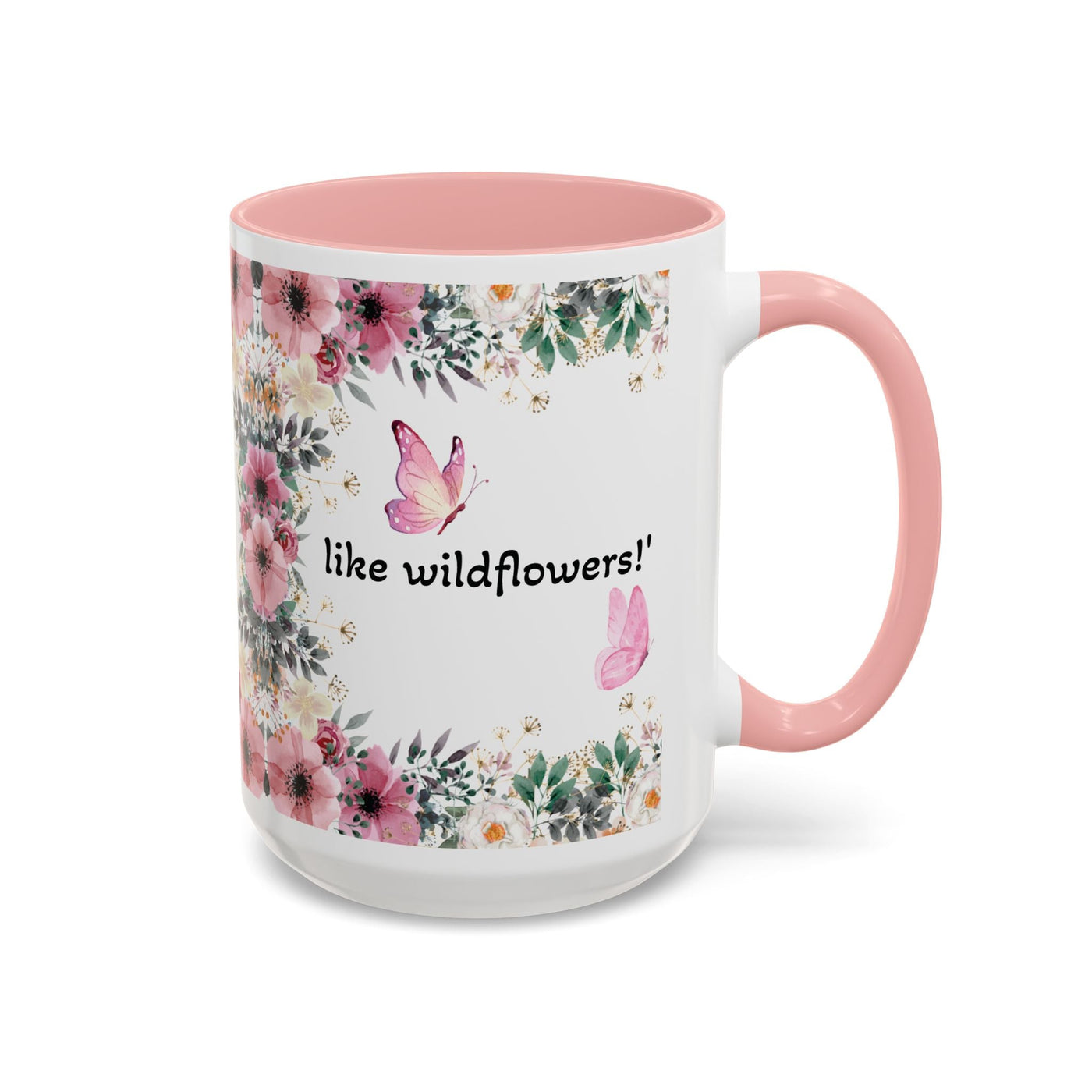 Inspirational quote mug with wildflower design and pink handle.