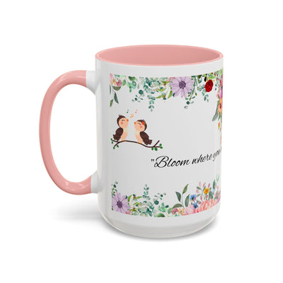 Mug, Inspirational Ceramic Cup w/ Flower Design, Bloom where you are p