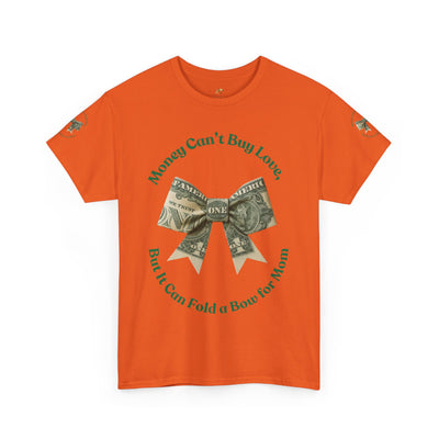 Mother's Day Money Bow Unisex Tee, Love for Mom, Gift for Her, Mother's Day Shirt, Funny Mom Tee, Mom makes Money, Mom but it all for me - NOTALIFY