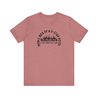 Mom's 5-Star Hotel Camping Tee, Unisex Comfort Shirt, Nature Lover Gif