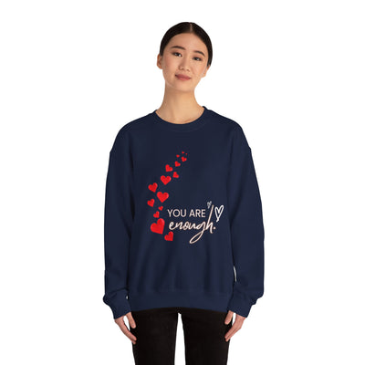 You are Enough- Hearts- Love- Unisex Sweatshirt-Gift for Him-Her-Ultim