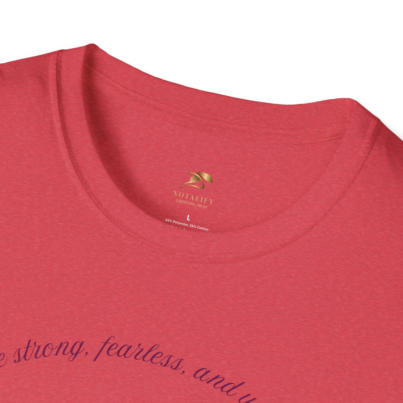 Empowering Unisex T-Shirt - Strong Fearless Unstoppable Motivational Tee for Women - NOTALIFY