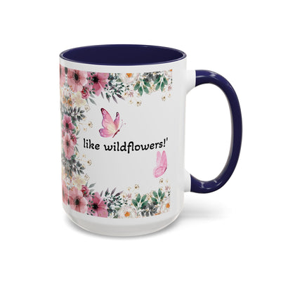 Inspirational quote mug with wildflower design and butterfly accents, ideal for garden lovers.