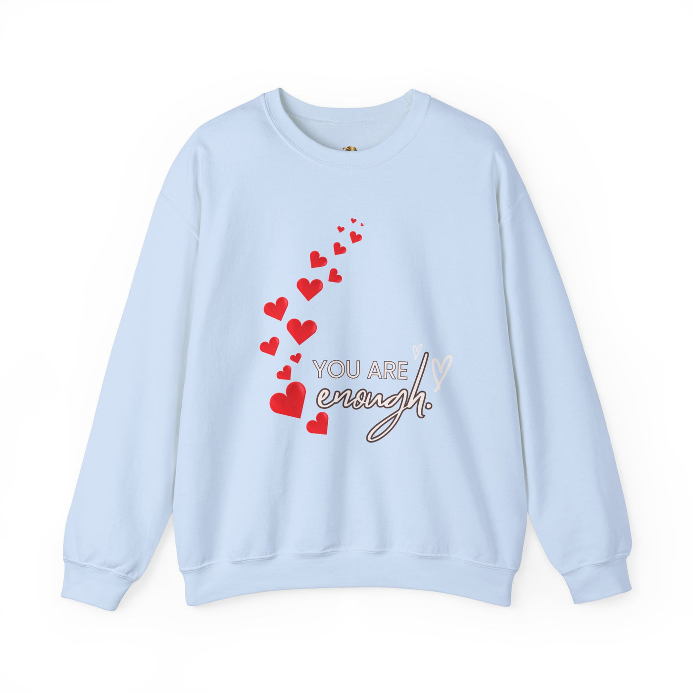 You are Enough- Hearts- Love- Unisex Sweatshirt-Gift for Him-Her-Ultim